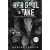 Souls Trilogy Her Soul to Take: A Paranormal Dark Academia Romance, (Paperback) (Edition)