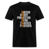 Friend Daddy Protector Hero Teacher Father T-Shirt
