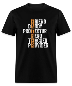 Friend Daddy Protector Hero Teacher Father T-Shirt
