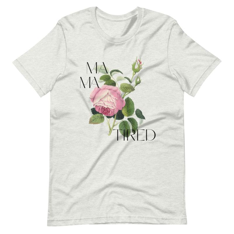 Mama Tired Unisex t-shirt