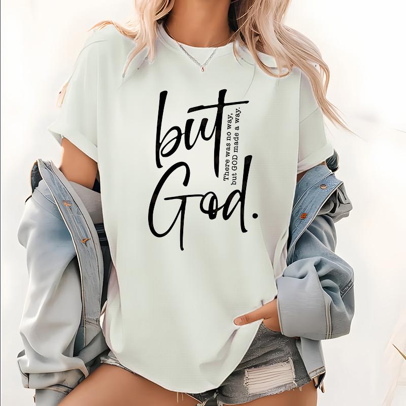 Womens But God T Shirt, Religious Tops, Christian Apparel, Jesus Lover Gift, Christian Women Gifts, God Tee, Trendy Minimalist Religious Tshirt
