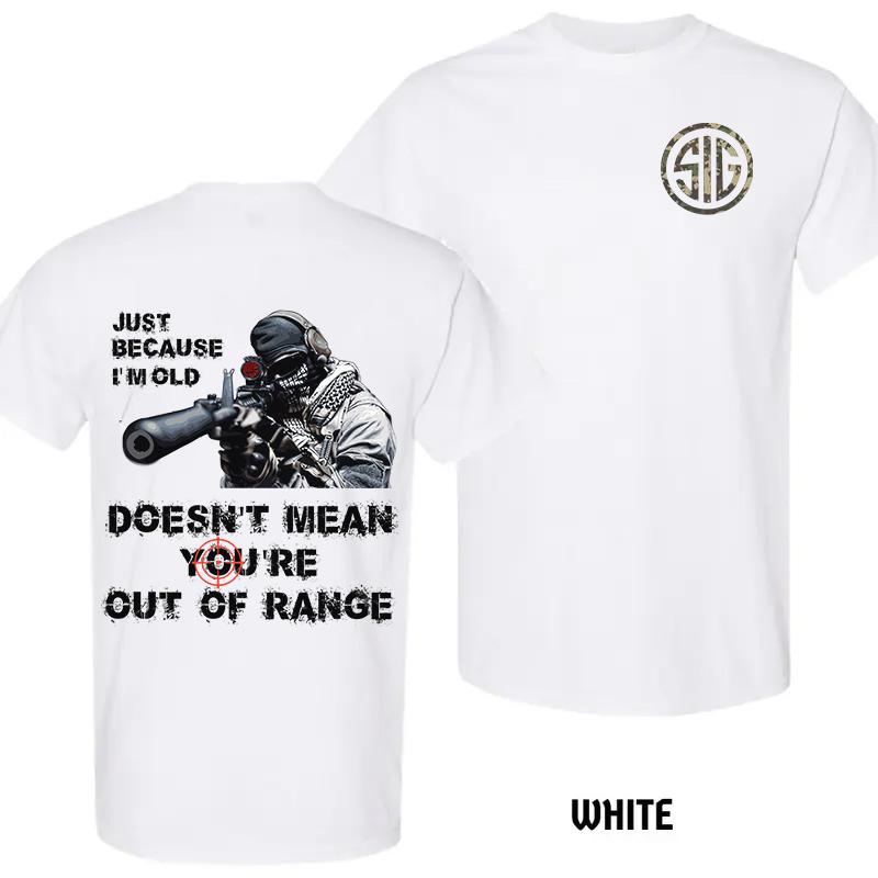 2025 Sig Sauer Old Range Soldier 2-Sided T-Shirt, Men’s Tactical Sniper Tee, Out of Range Graphic Shirt, Unisex Cotton Sig Sauer Tee