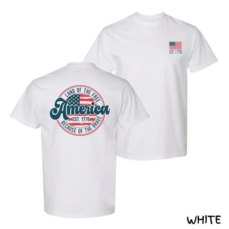 America T-Shirt – “Land of the Free Because of the Brave” Patriotic Tee – Retro USA Flag Design – Est. 1776 Front & Back Print – 4th of July, Veterans & Memorial Day Shirt – White Unisex Fit