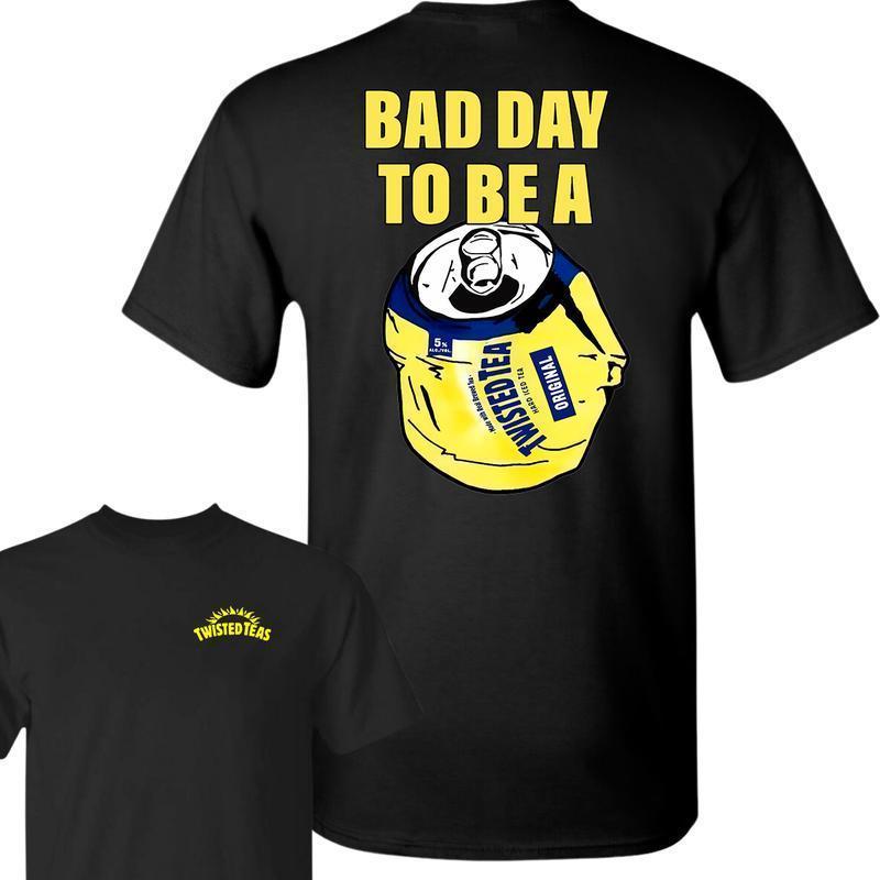 Bad Day to Be a Twisted Tea 2 Sides T-Shirt, Summer T-Shirt, Unisex T-Shirt, For Men, For Women Casual Cotton
