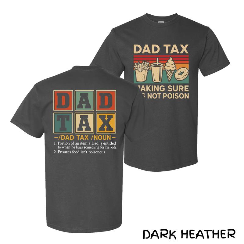 Dad Tax T-Shirt – Funny Graphic With Fries, Donut, Soda & Ice Cream Plus Hilarious Definition, Streetwear For Funny Food-Loving Dads & Snack Thieves, Cotton Menswear For Everyday Dad Life, Unisex Fit With Classic Humor