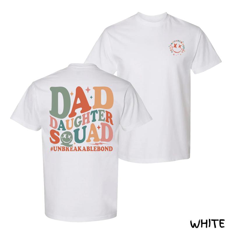 Dad Daughter Squad T-Shirt – Bold Colorful Lettering Graphic With #UnbreakableBond Message, Family Streetwear For Girl Dads & Fatherhood Moments, Cotton Menswear For Matching Outfits, Unisex Fit With Sweet Vibes