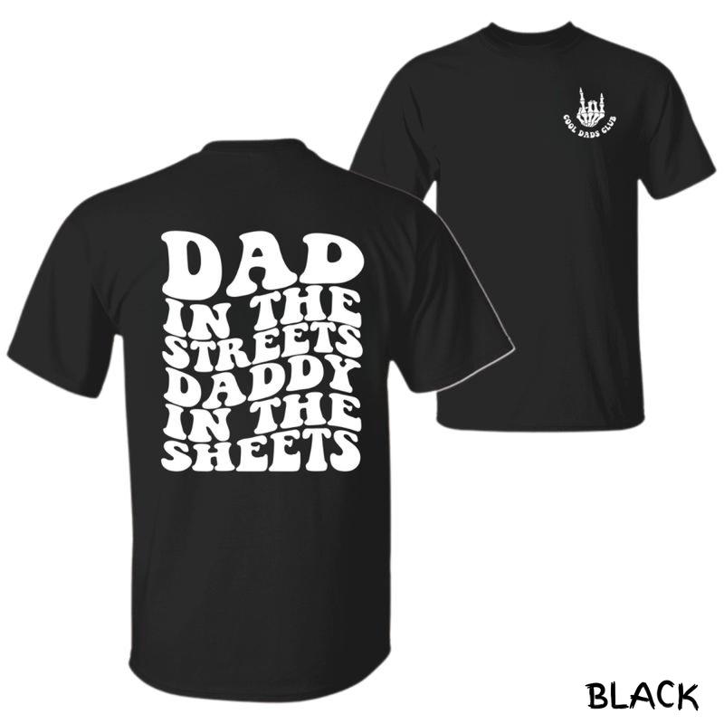 Dad In The Streets Daddy In The Sheets T-Shirt – Funny Retro Dad Graphic Tee, Premium Cotton Unisex Menswear, Comfortable Gift For Dads, Perfect Gift For Men & Women