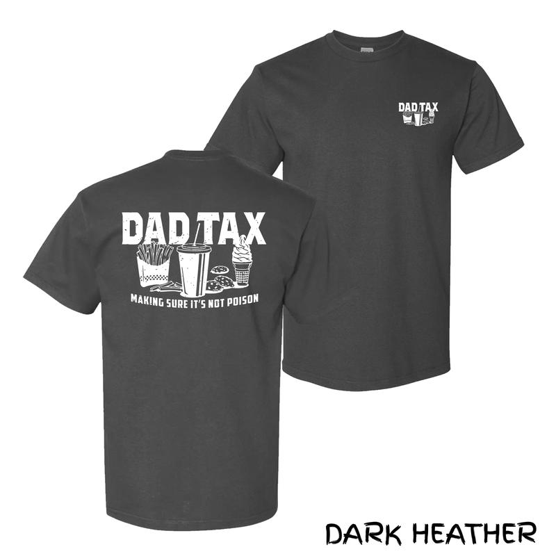 Dad Tax T-Shirt – Funny Food Graphic Cotton Streetwear Menswear Tee, Making Sure It’s Not Poison Snack Design For Relatable Dads, Soft Unisex Fit, Perfect Gift For Men & Women