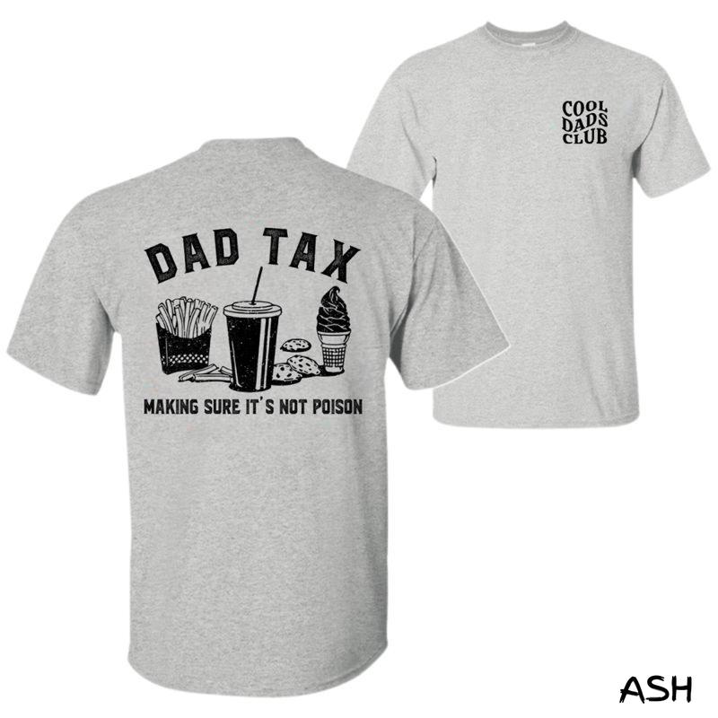 Dad Tax T-Shirt – Funny Food Humor Cotton Menswear, Unisex Comfortable Shirt For Everyday, Perfect Gifts For Dads