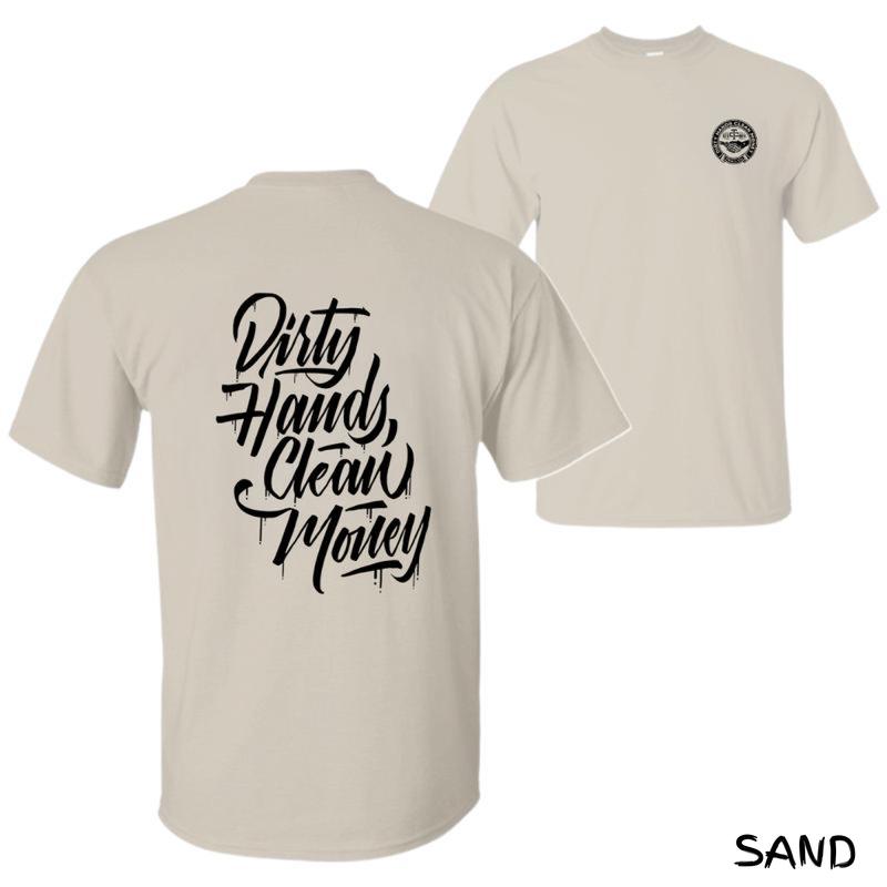 Dirty Hands Clean Money T-Shirt – Bold Motivational Quote Graphic, Workwear Menswear Top, Premium Cotton Comfort, Trendy Unisex Streetwear, Perfect Gift For Men & Women