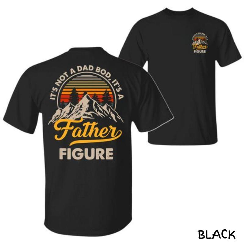 Father Figure Mountain T-Shirt – Funny Sunset Graphic With Quote It’s Not A Dad Bod, Nature Inspired Design, Soft Cotton Menswear, Trendy Unisex Streetwear, Perfect Gift for Men & Women