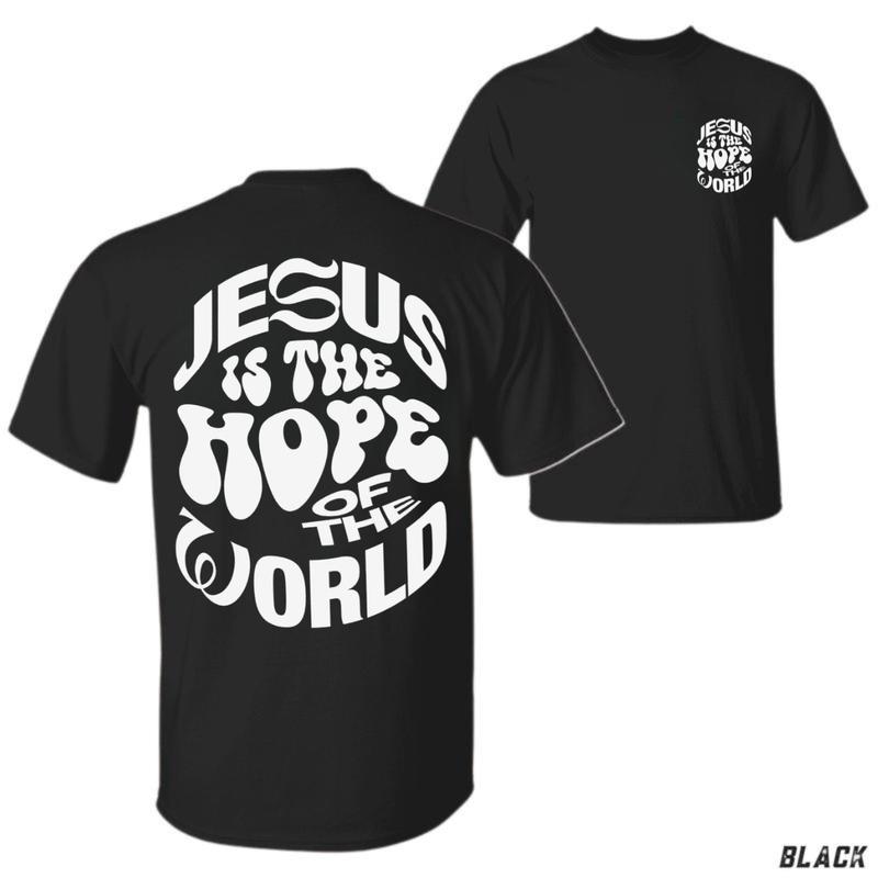 Jesus Is The Hope Of The World T-Shirt – Unisex Christian Faith Shirt with Retro Bold Typography, Inspiring Gospel Streetwear Menswear Tops