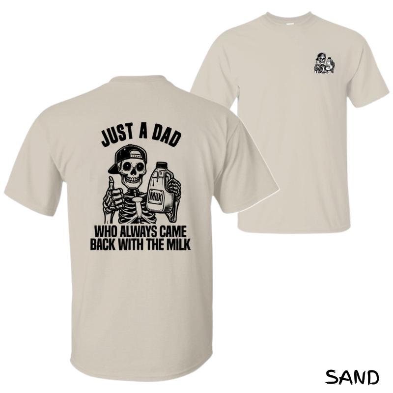 Just A Dad Who Always Came Back With The Milk T-Shirt – Funny Skeleton Dad Graphic Tee, Premium Cotton Menswear, Unisex Comfort Fit, Perfect Gift For Dads