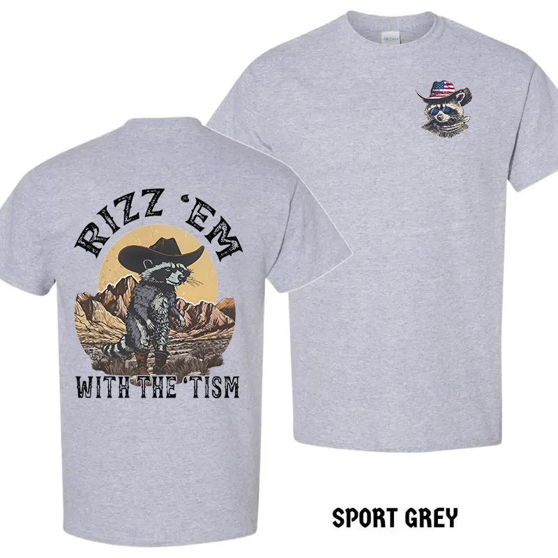 Rizz ’Em With the Tism T-shirt – Funny Cowboy Raccoon Graphic Tee, Meme-Inspired Western Style for Trendsetters Tops