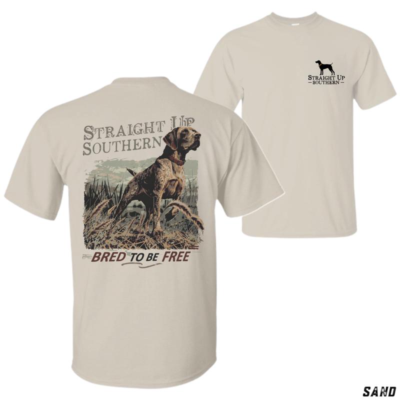 Straight Up Southern Hunting Dog T-Shirt– Printed With A Brown Pointer Dog Standing In Tall Grass , Under The Quote Bred To Be Free , Southern Style , Hunting Apparel , Outdoor Unisex Shirt , For Dog Lovers, Cotton, Menswear