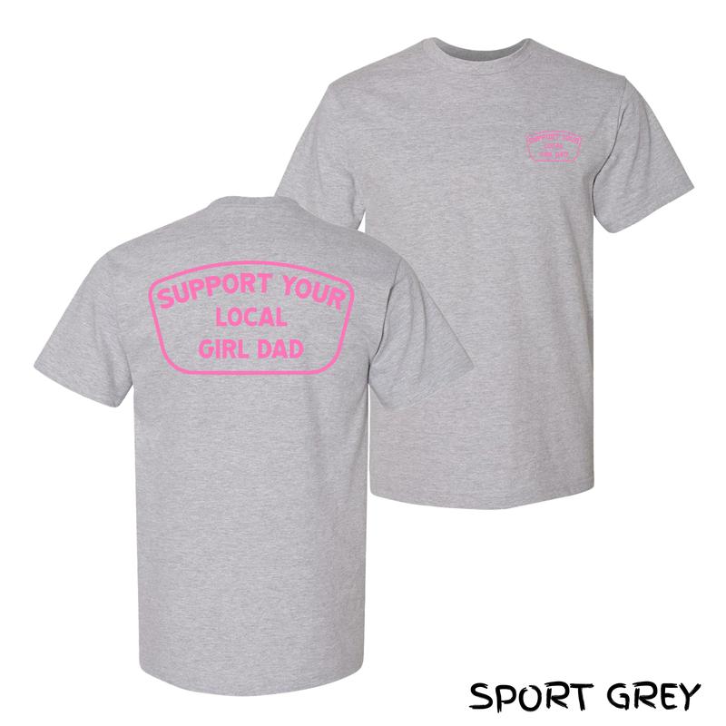 Support Your Local Girl Dad T-Shirt – Bold Pink Print With Minimalist Dad Patch Design, Streetwear For Proud Girl Dads & Softboy Energy, Cotton Menswear For Everyday Casual Wear, Unisex Fit With Clean Style, Perfect Gift For Men and Women
