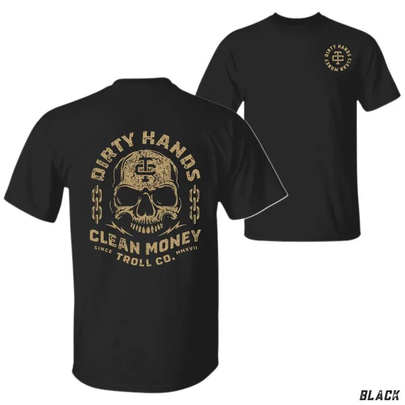 Troll Co. Dirty Hands Clean Money T-Shirt – Skull and Chains Graphic for Hardworking Men, Rugged Workwear Style Tee, Durable Cotton, Motivational Print, Black Shirt, Menswear Medium