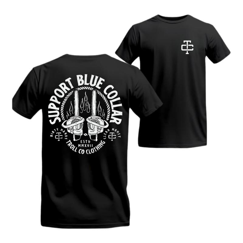 Troll Co. Support Blue Collar T-Shirt, Chainsaw Graphic Workwear Tee, Soft Cotton Shirt for Men, Vintage Tradesman Gift, Dirty Hands Clean Money Apparel, Graphic T-shirts, Streetwear