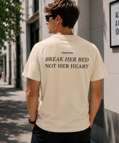Break Her Bed Not Her Heart Shirt, Funny Adult Humor Graphic Tee, Sarcastic Relationship Quote T-Shirt, Trendy Back Print Streetwear, Unisex Meme Shirt, Casual Statement Tee, Gift for Him & Her – HUNTWEAR SHOP